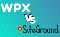 WPX vs Siteground.